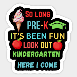 So Long Pre-K It's Been Fun Look Out Kindergarten Sticker